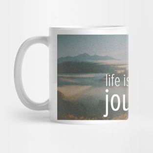 Life is journey Mug